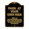 Signmission Park at Your Own Risk Hotel Is Not Responsible for Theft Loss or Damage to Your Vehic, BG-1824-23488 A-DES-BG-1824-23488 - alternate 1